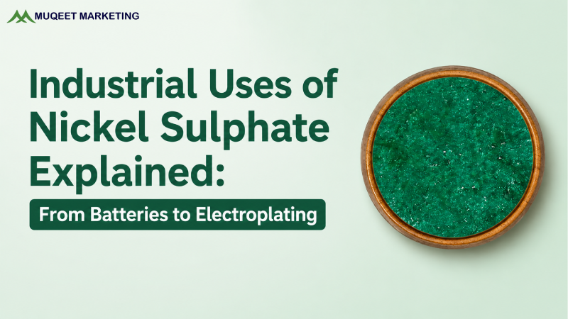 Industrial Uses of Nickel Sulphate Explained: From Batteries to Electroplating