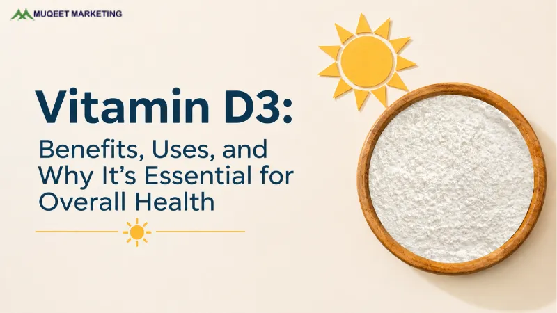Vitamin D3: Benefits, Uses, and Why It’s Essential for Overall Health